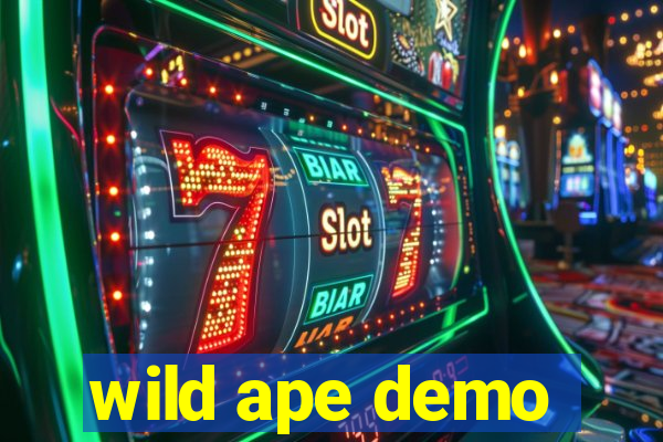 wild ape demo